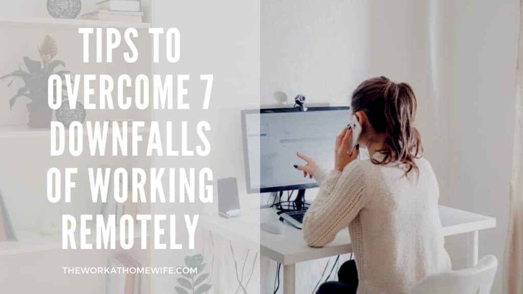 Tips to Overcome 7 Downfalls of Working Remotely blog