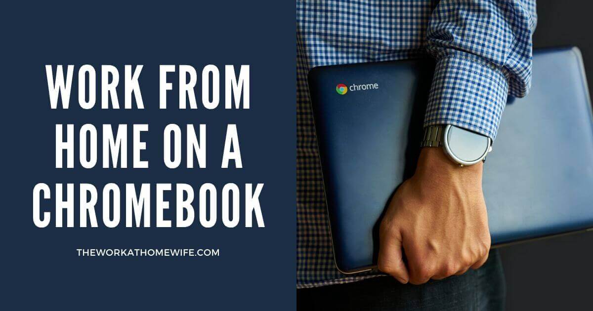 Work at Home on a Chromebook