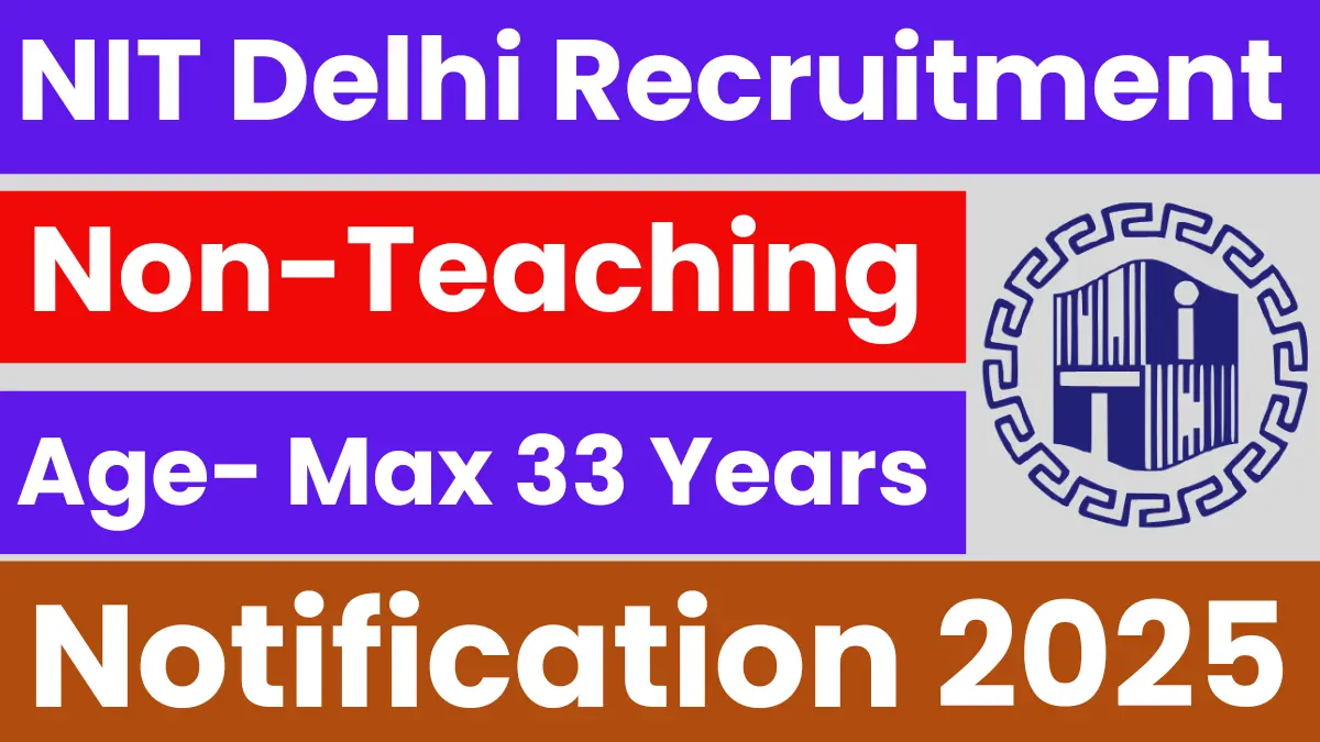 NIT Delhi Non Teaching Recruitment 2025.webp