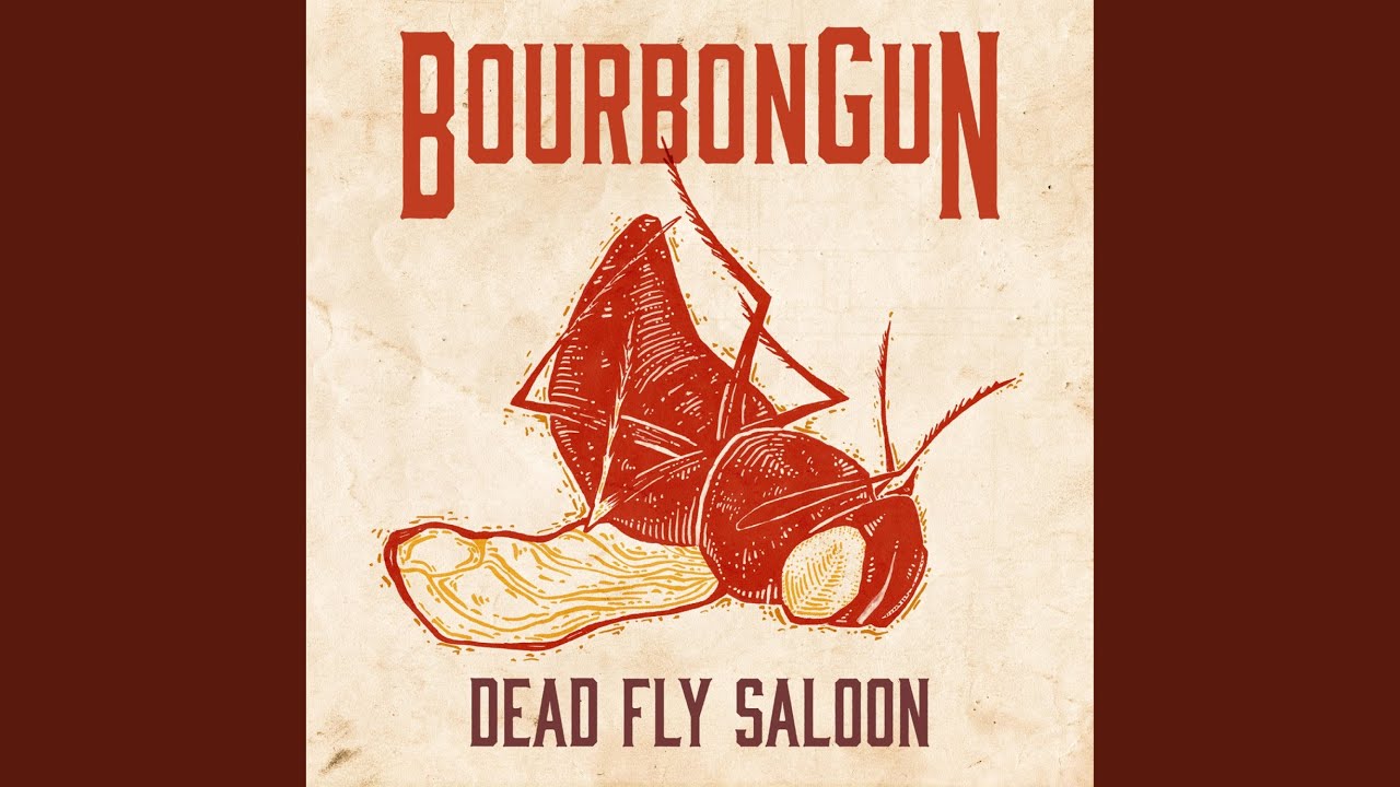 BourbonGun – Dead Fly Saloon