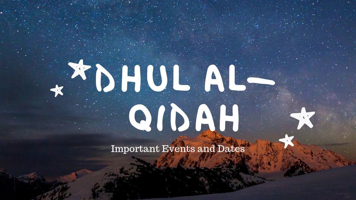 dhul al qidah importance dates events 1